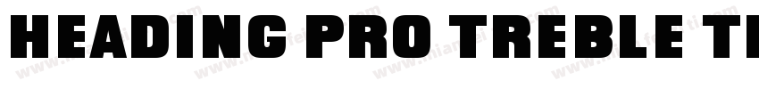 Heading Pro Treble Trial Book字体转换